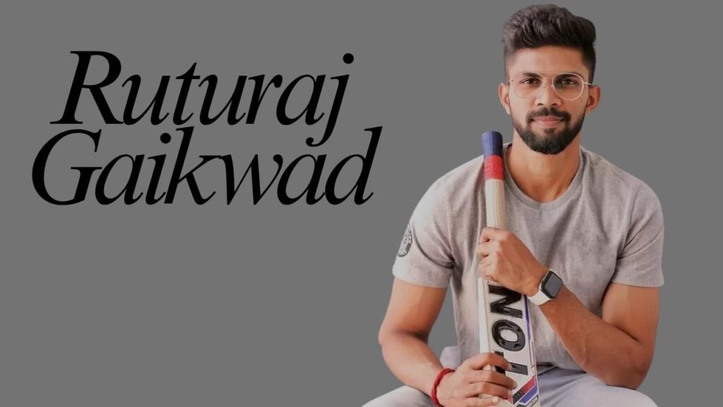 Ruturaj Gaikwad: Career, Stats, Net Worth & Life